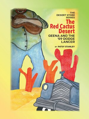 cover image of The Red Cactus Desert-Geena and the '59 Dodge Lancer